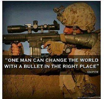 One Man Can Change the World with a Bullet in the Right Place