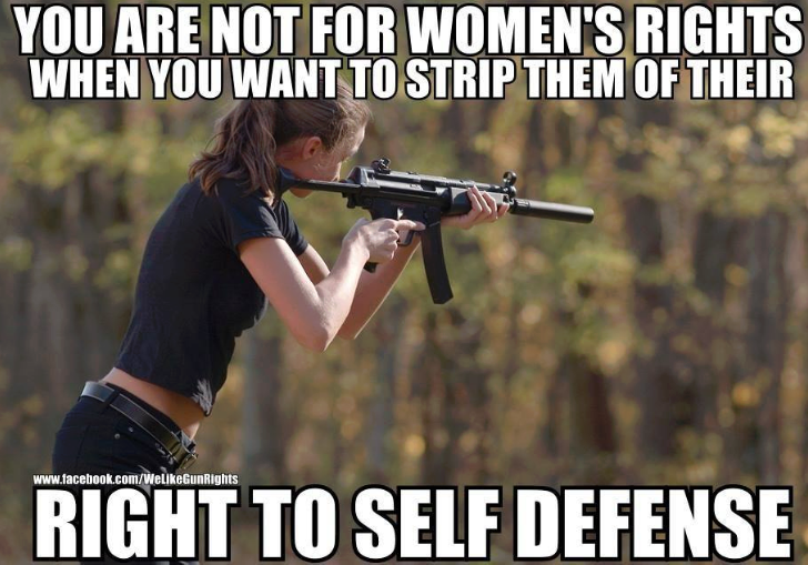 you-are-not-for-womens-rights-when-you-want-to-strip-them-of-their-right-to-self-defense
