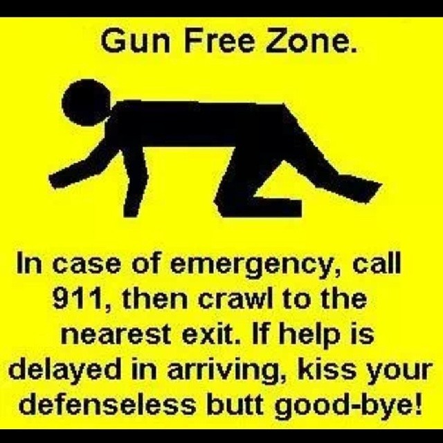 gun-free-zone-in-case-of-emergency-call-911-then-crawl-to-the-nearest-exit