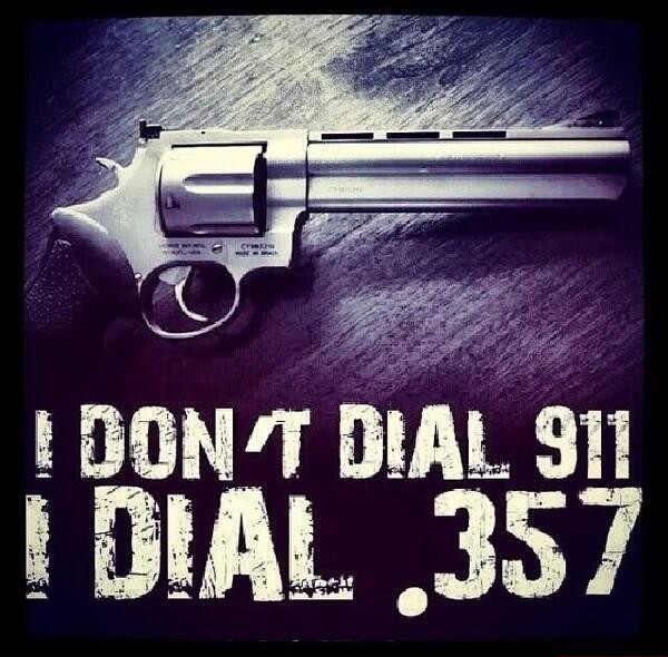 i-dont-dial-911-i-dial-357