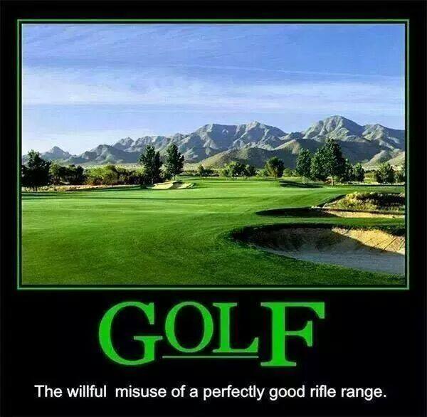 golf-the-willful-misuse-of-a-perfectly-good-rifle-range