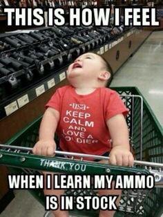 this-is-how-i-feel-when-i-learn-my-ammo-is-in-stock