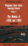 Winchester Lever Action Repeating Firearms: The Models of 1886 and 1892