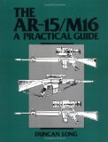 AR-15/M16: A Practical Guide
