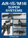 AR-15/M16 Super Systems