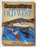 Gunsmithing: Guns of the Old West (Gunsmithing)