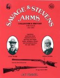 Savage & Stevens Arms: Collector's History
