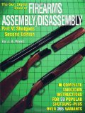 The Gun Digest Book of Firearms Assembly/Disassembly, Pt. V: Shotguns