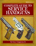 Complete Guide to Service Handguns