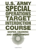 US Army Special Operations Target Interdiction Course