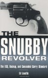 Snubby Revolver: The ECQ, Backup, and Concealed Carry Standard