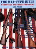 The M14-Type Rifles: A Shooter's and Collector's Guide