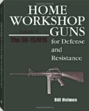 Home Workshop Guns for Defense & Resistance, Vol. V