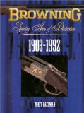 Browning Sporting Arms of Distinction: 1903-1992